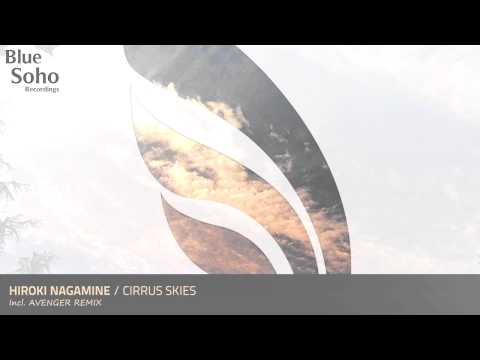 Hiroki Nagamine - Cirrus Skies (Original Mix) [OUT NOW]