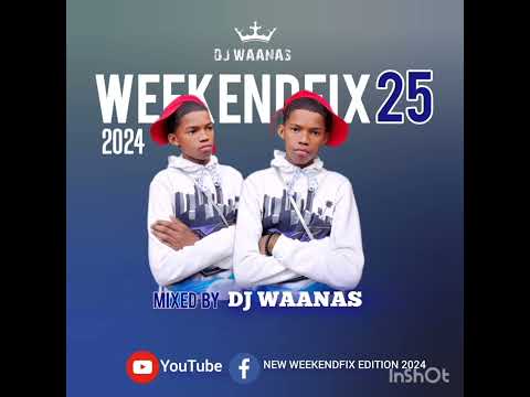 DJ WAANAS WEEKENDFIX 25 CHILL OUT EDITION-2024