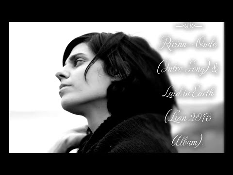 Laure Le Prunenec : Rïcïnn - Onde (Intro Song) & Laid in Earth (Lïan 2016 Album). #avantgarde