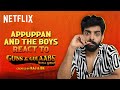 Appuppan The Boys Reacts To Guns Gulaabs In Malayalam Netflix India