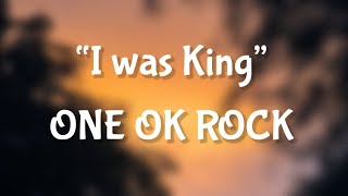 Download lagu ONE OK ROCK - I was King (lyrics) mp3