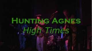 Hunting Agnes - High Times