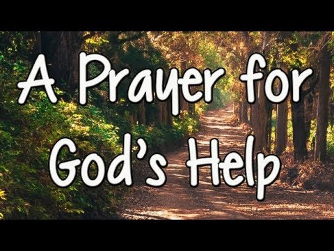 A Powerful Prayer for God's Help - Miracle Prayer - Jesus Help Me Please - A Morning Prayer