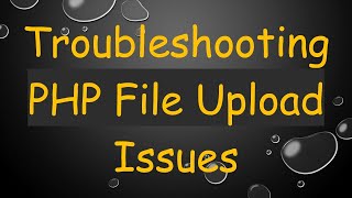 Download the video "Troubleshooting PHP File Upload Issues"