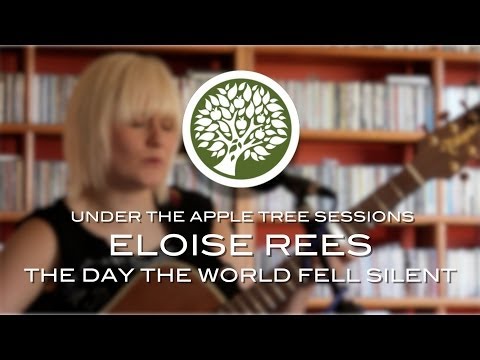 Eloise Rees - 'The Day The World Fell Silent' | UNDER THE APPLE TREE