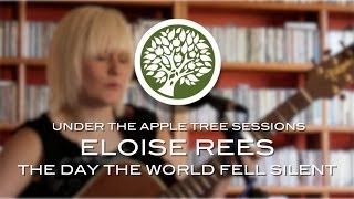 Eloise Rees - 'The Day The World Fell Silent' | UNDER THE APPLE TREE