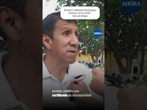 El director de la UGEL Dos de Mayo, 🏫 Roberto Villareal Domínguez,