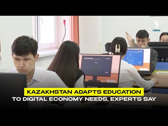 Kazakhstan adapts education to digital economy needs, experts say