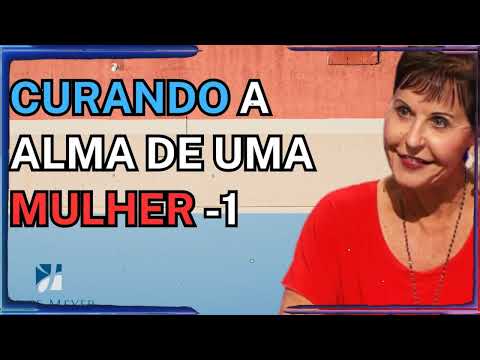 Healing a Woman's Soul - Part 1 | Sermon by Joyce Meyer