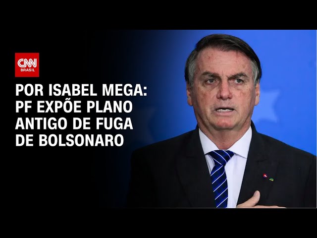 Análise: PF expõe plano antigo de fuga de Bolsonaro | CNN NOVO DIA