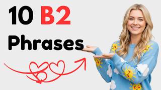 B2 English Listening Practice | 10 Phrases Native Speakers Use Every Day at B2 Level