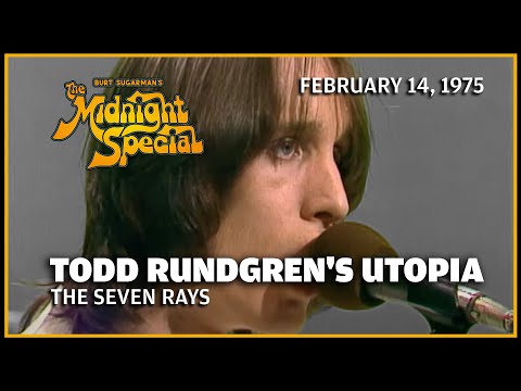 The Seven Rays - Todd Rundgren's Utopia | The Midnight Special
