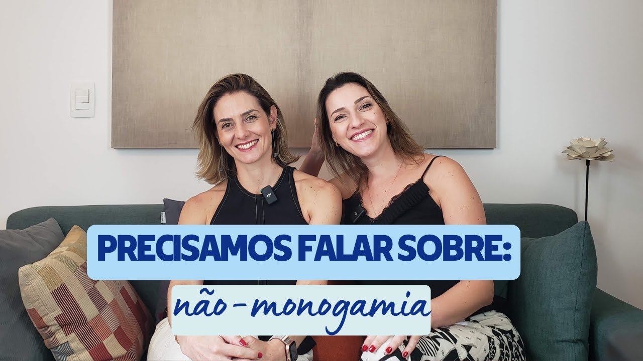 Precisamos falar sobre Não Monogamia