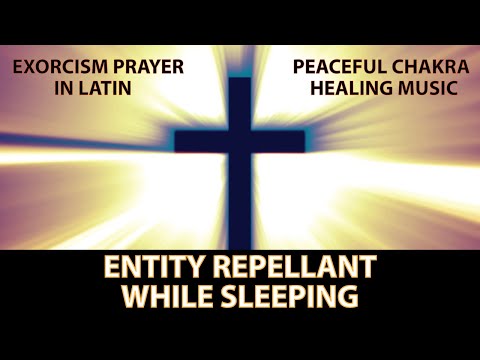 ENTITY REPELLENT WHILE SLEEPING ✞ BOOSTED SUBLIMINAL EXORCISM PRAYER IN LATIN ✞ 8 HOUR PROTECTION
