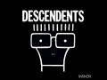Descendents (Dry spell)