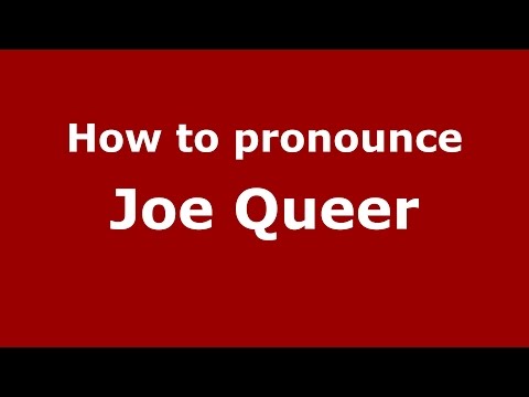 How to pronounce Joe Queer (American English/US) - PronounceNames.com