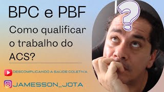 Como qualificar o trabalho do ACS no financiamento da APS?