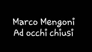 Marco Mengoni - Ad occhi chiusi (testo)