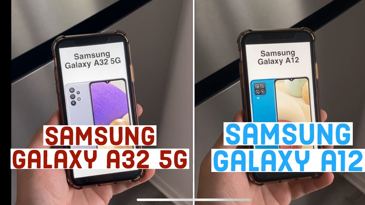 Samsung Galaxy A32 5G vs Samsung Galaxy A12 (2021 Review and Comparison)