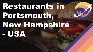 Restaurants in Portsmouth, New Hampshire - USA