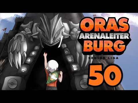 ORAS Arenaleiterburg - Senior-Liga - #50 - Pokétuber-Special