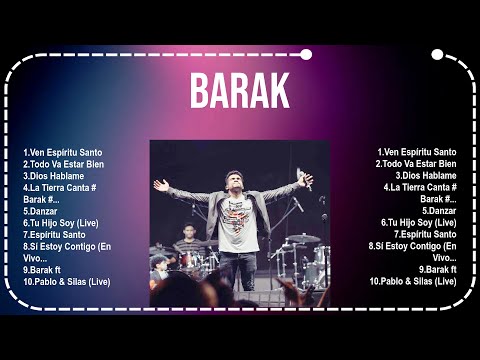 B A R A K  2025 ~ 10 Grandes Exitos, Mejores Éxitos, Mejores Canciones
