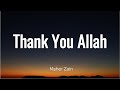Maher Zain - Thank You Allah (Lyric Video)