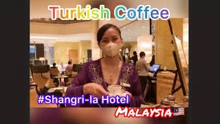 「Shangri-la Hotel」Turkish Coffee【eriマレーシア】
