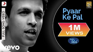 Indian Idol - Pyaar Ke Pal