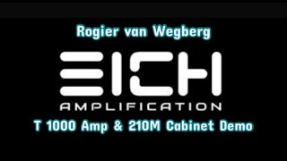Video thumbnail for Eich Amplification 210M Cabinet + T-1000 Amp demo with Rogier van Wegberg by Eich Amplification