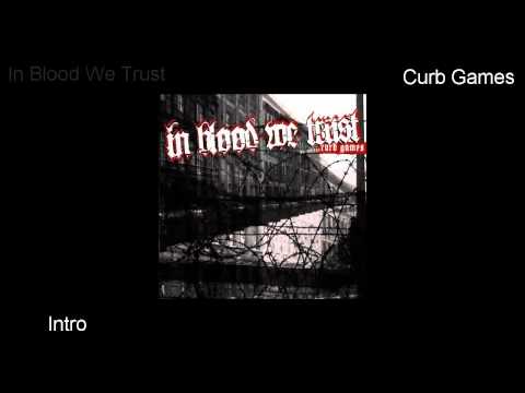 In Blood We Trust - Intro (Curb Games) [HQ]