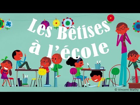 Henri Dès - Les bêtises à l'école