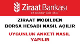 Ziraat Mobilden Borsa Hesabı Nasıl Açılır ve Uygunluk Anketi Nasıl Yap