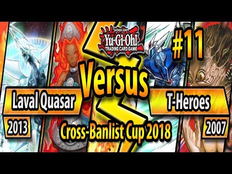 Laval Quasar (2013) vs. T-HERO (2007) - Cross-Banlist Cup 2018 - Match #11