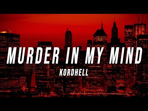 KORDHELL - MURDER IN MY MIND (Lyrics)