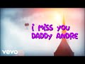 Daddy Andre I Miss You Official