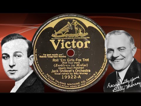 “Roll 'Em Girls” by Jack Shilkret's Orchestra 1925