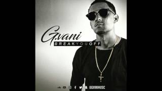 G.Vani - Break You Off (Audio)