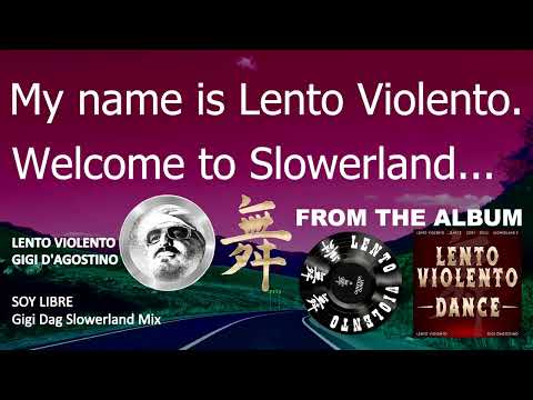 LENTO VIOLENTO - SOY LIBRE (GIGI DAG SLOWERLAND MIX)