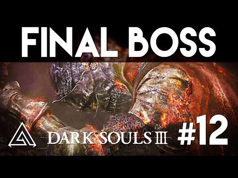 Dark Souls 3 Gameplay Part 12 "FINAL BOSS! Soul of Cinder"