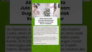 Akhir Kisah Cinta Jule dan Na Daehoon: Gugatan Cerai Talak Resmi Terdaftar