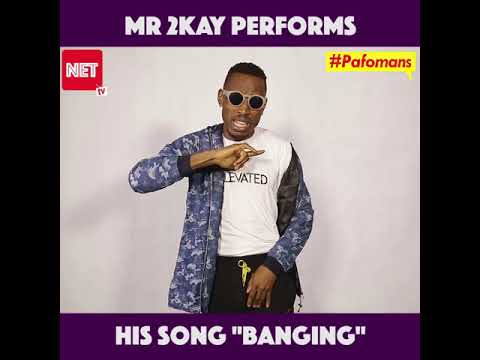 Mr 2kay Performs His song "Banging" #Pafomans