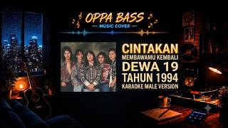 Download lagu CINTAKAN MEMBAWAMU KEMBALI - DEWA 19 (1994) | KARAOKE MALE VERSION | HD AUDIO mp3