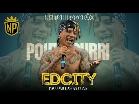 EDCITY PAGODÃO DAS ANTIGAS SUPER POUT POURRI COM OS MAIORES SUCESSOS DO SAMBA DE RODA DA BAHIA