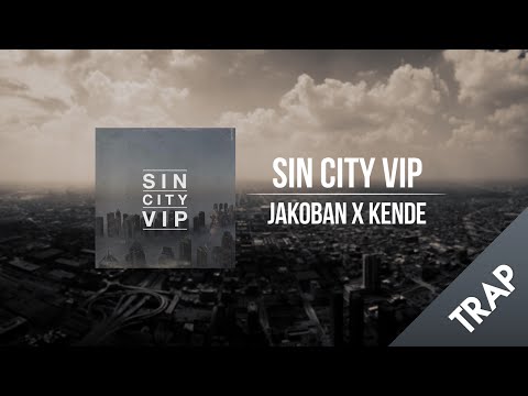 Sin City VIP (ft. Wynn) - Jakoban X Kende