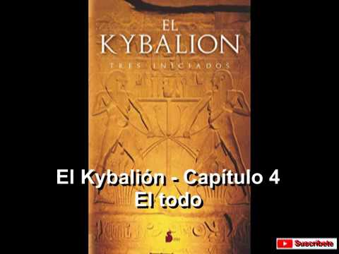 El Kybalión - Capítulo 4 - El todo