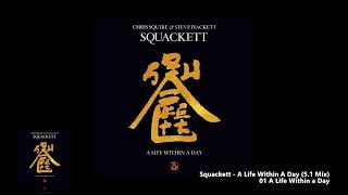 Squackett - 01 A Life Within a Day (5.1 Mix)