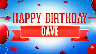 Happy Birthday Dave