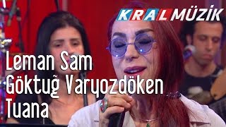 Kral Pop Akustik - Leman Sam &amp; Göktuğ Varyozdöken - Tuana