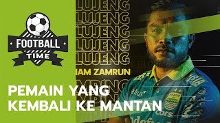 FOOTBALL TIME: Deretan Pemain yang Kembali ke Pelukan Mantan Klub